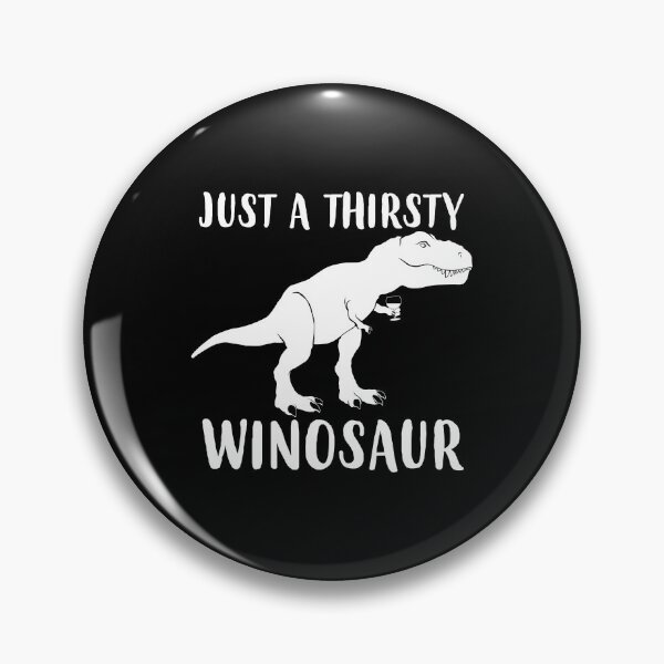 Item preview, Just A Thirsty Winosaur Funny Dinosaur Wine print designed and sold by jakehughes2015.