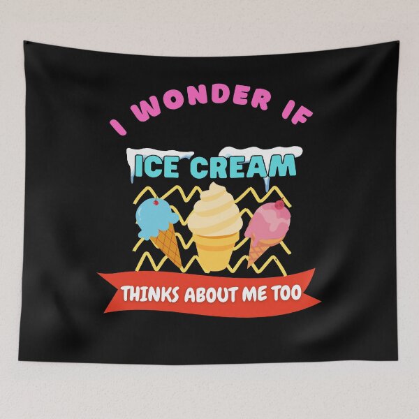 Item preview, I Wonder If Ice Cream Thinks About Me Too designed and sold by DivineLiveShop.