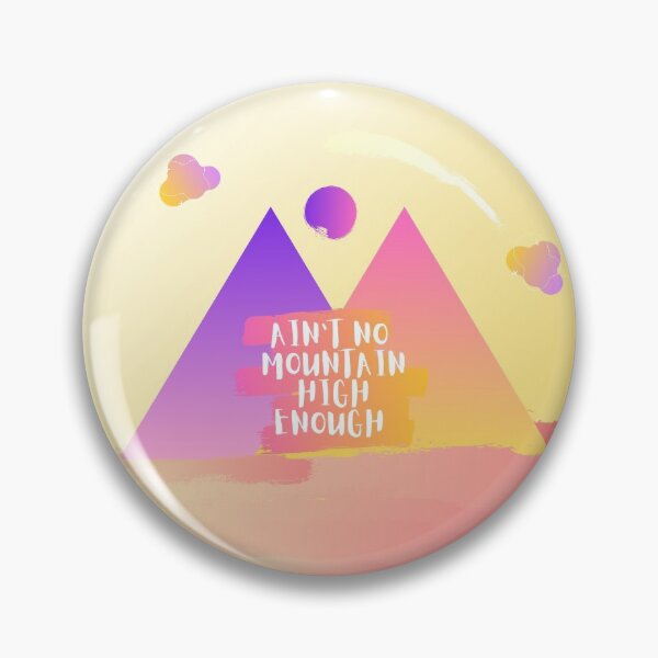 Item preview, Ain't no mountain high enough designed and sold by Ma-DesignsStore.