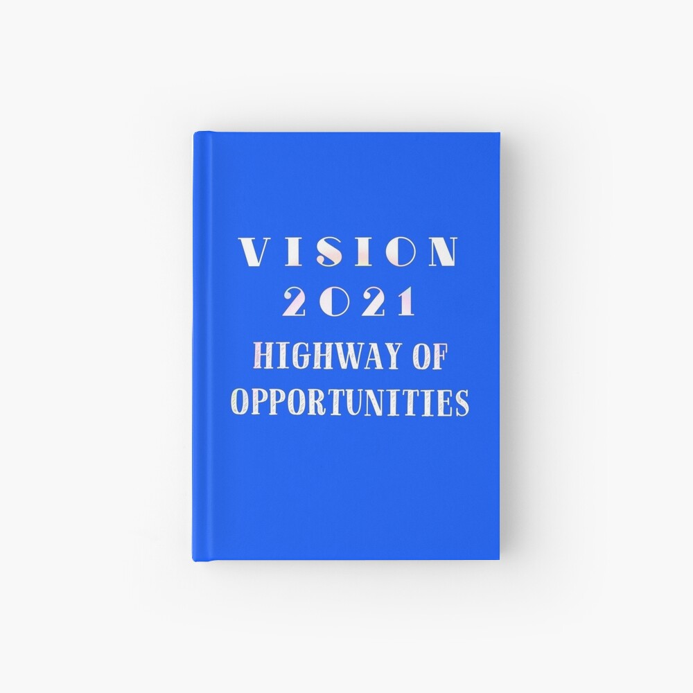 Vision 2021 Highway of Opportunities Hardcover Journal
