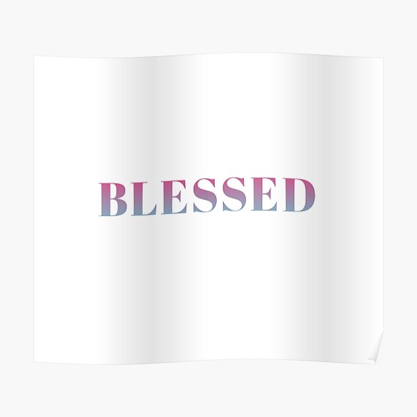 I Am Blessed Poster