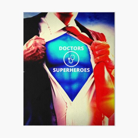 "DOCTORS ARE SUPER HEROES" Art Board Print