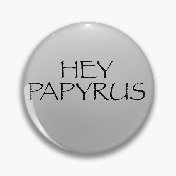 Artikelvorschau, Hey Papyrus entworfen und verkauft von mralphcreative.