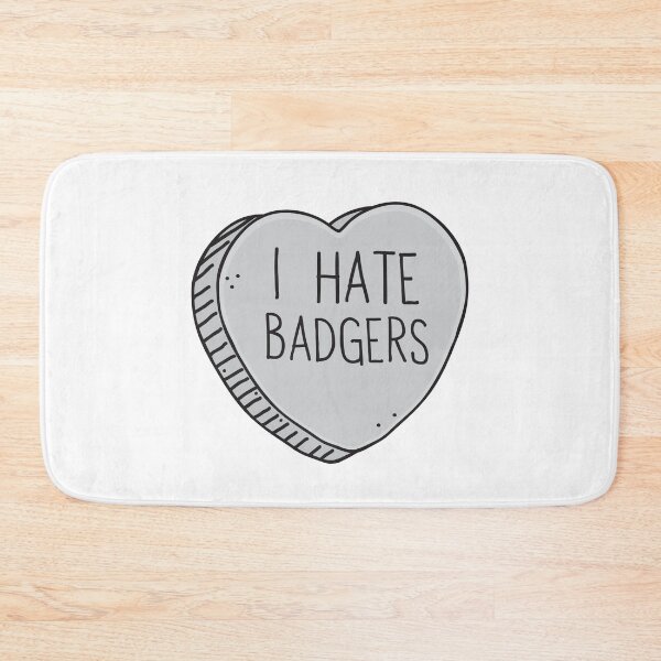 Item preview, I hate badgers designed and sold by jazzydevil.