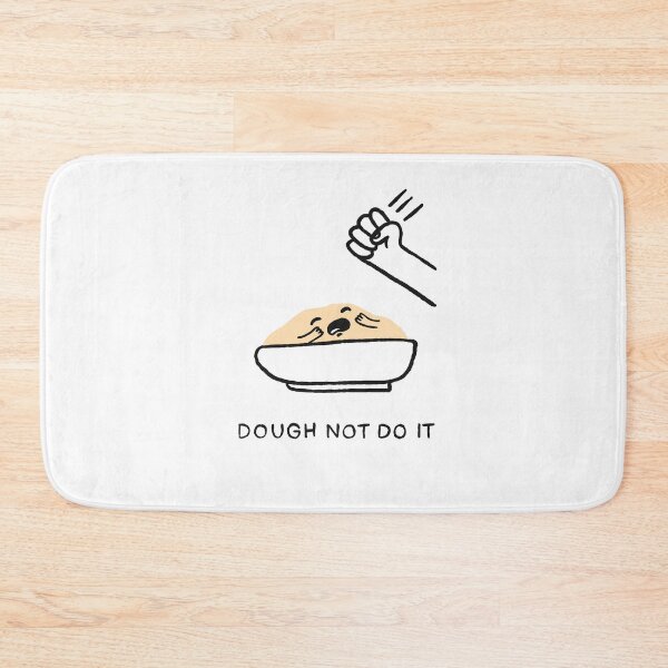 Item preview, Dough not do it designed and sold by Thoughtbar.