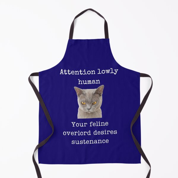 Item preview, Attention lowly human your feline overlord desires sustenance designed and sold by Ollie P. Leo.