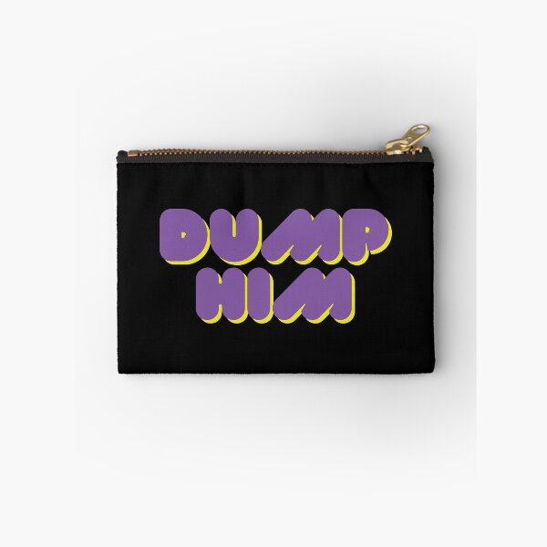 Item preview, Dump Him Funny Saying designed and sold by mouad naouiri.