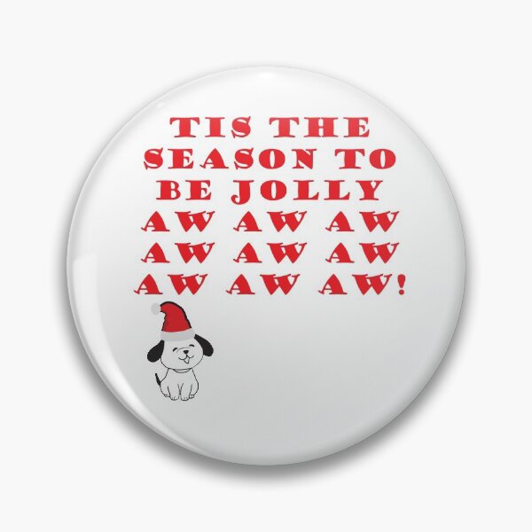 Item preview, Tis The Season To Be Jolly aw aw aw aw aw aw aw aw aw! designed and sold by Jun  Gallano.