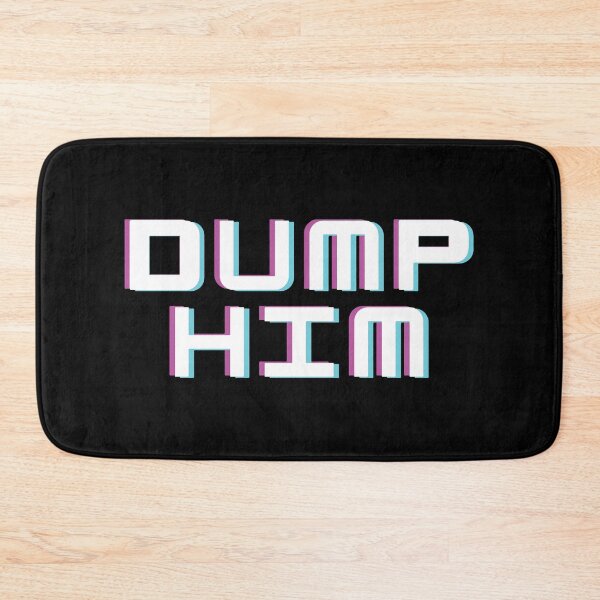 Item preview, Dump Him Meme Funny  designed and sold by mouad naouiri.