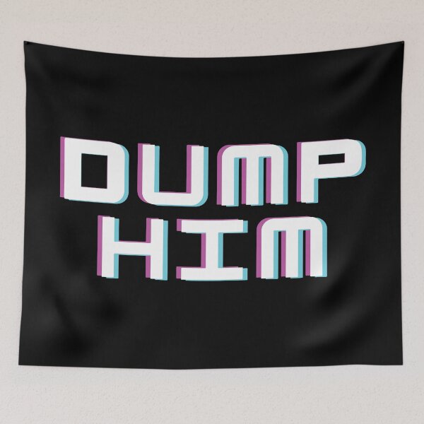 Item preview, Dump Him Meme Funny  designed and sold by mouad naouiri.