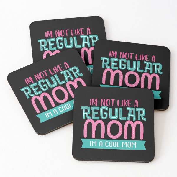 Item preview, I'm Not Like A Regular Mom I'm A Cool Mom designed and sold by Phorase.