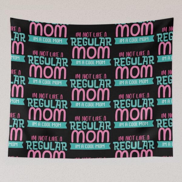 Item preview, I'm Not Like A Regular Mom I'm A Cool Mom designed and sold by Phorase.