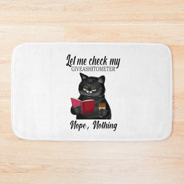 Item preview, Let Me Check Giveashittometer Nope Nothing Cat gift  designed and sold by Enraged46.