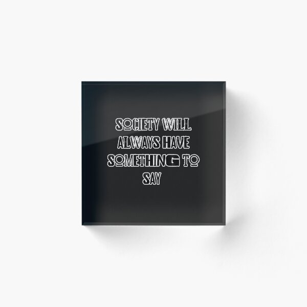 Item preview, Society always says something designed and sold by G-L-V.