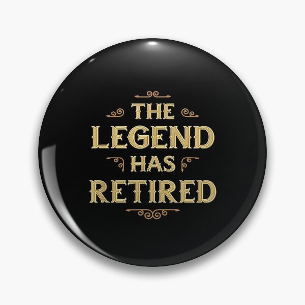 Item preview, The Legend Has Retired designed and sold by birdmorrison.