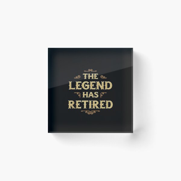 Item preview, The Legend Has Retired designed and sold by birdmorrison.