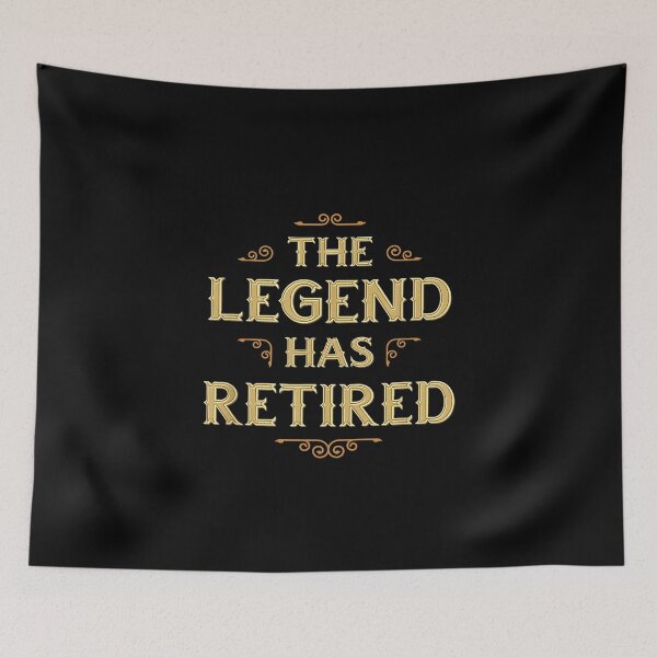Item preview, The Legend Has Retired designed and sold by birdmorrison.