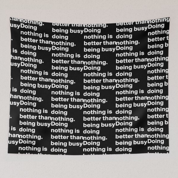 Item preview, doing nothing is better than busy doing nothing designed and sold by PUNCH ME IN SHOP.