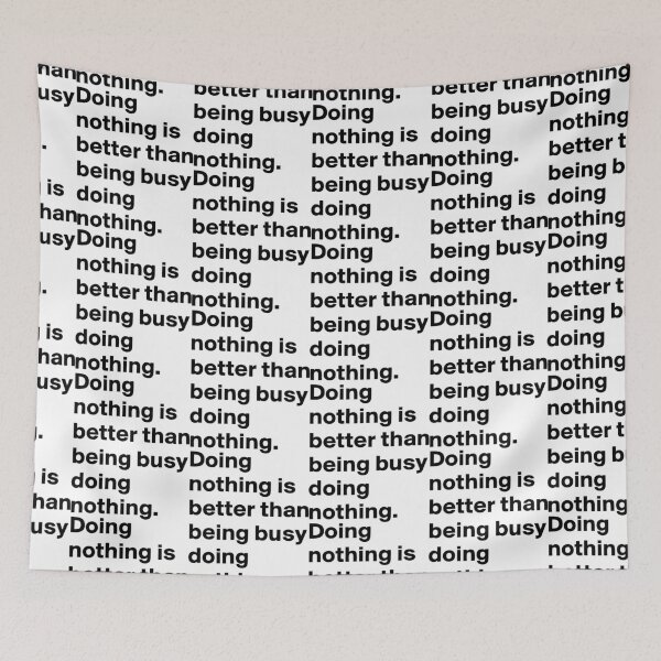 Item preview, doing nothing is better than busy doing nothing designed and sold by PUNCH ME IN SHOP.