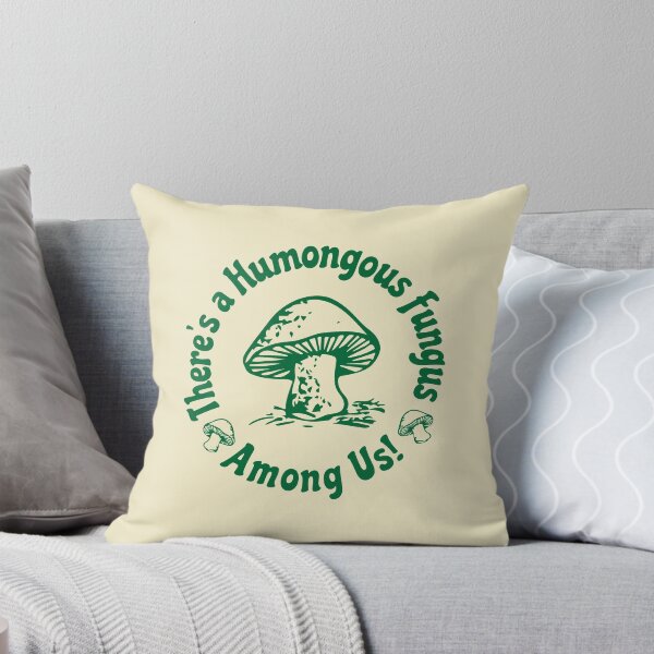 Item preview, There's a Fungus Among Us! designed and sold by mralphcreative.