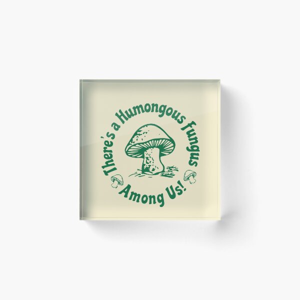 Item preview, There's a Fungus Among Us! designed and sold by mralphcreative.