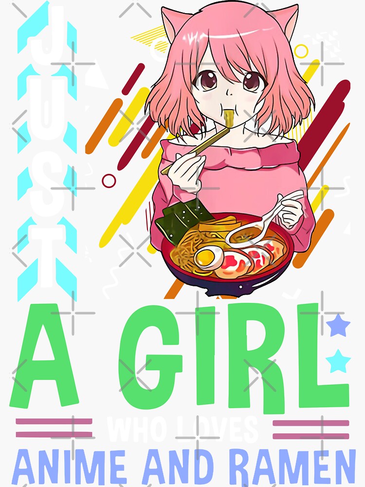 Just A Girl Who Loves Anime And Ramen Cute Girl Waifu Sticker By Cherylfrederi7 Redbubble 0355