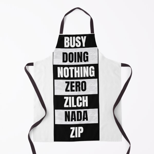 Item preview, Busy Doing Nothing Zero Zilch Nada Zip designed and sold by Freestylist.
