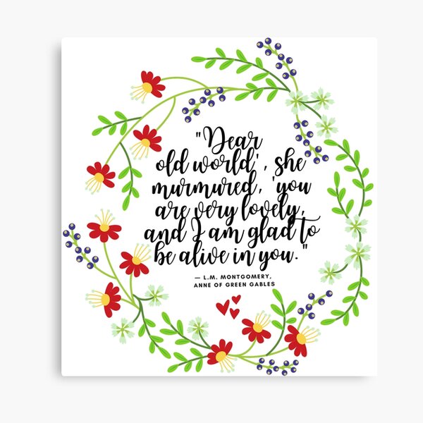 Anne Green Gables Quote Canvas Prints | Redbubble