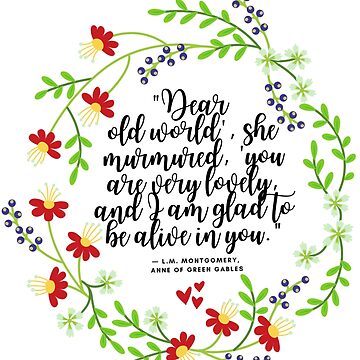 Artwork thumbnail, Copy of Anne of Green Gables Dear Old World, LM Montgomery book quote by Dollfacedesign