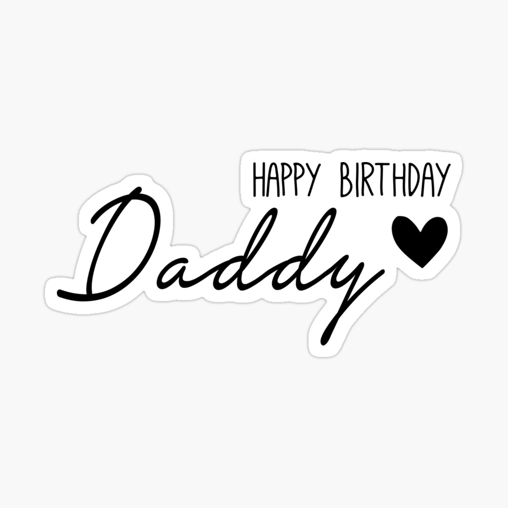 Happy birthday daddy