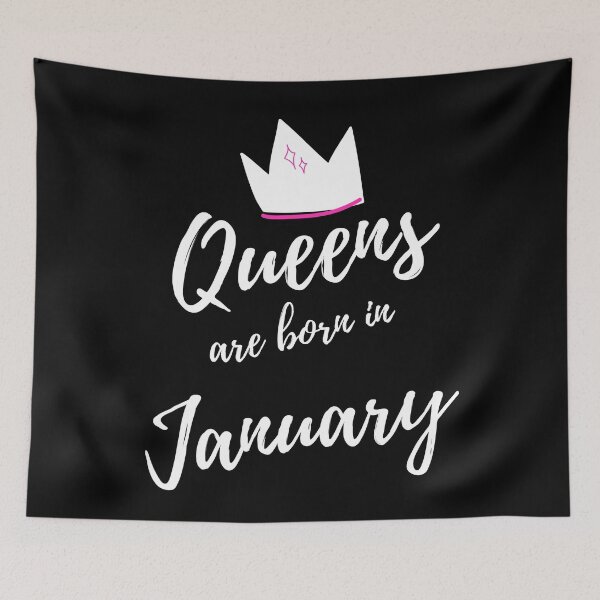 Item preview, Queens are born in January. Happy Birthday! January Birthday Quote Design. designed and sold by That Cheeky Tee.