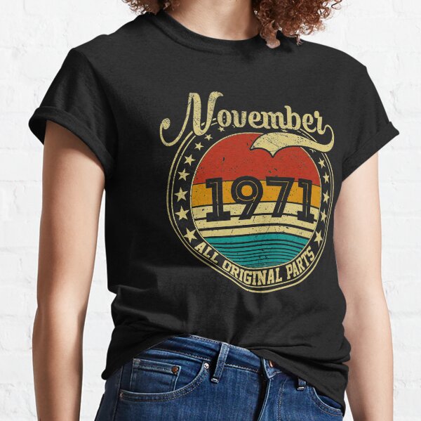 Vintage November 1971 All Original Parts Born in November 1971 50th Birthday Gift 50 Years Old Classic T-Shirt