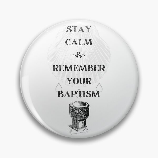 Item preview, Stay Calm - Baptism designed and sold by Sean Kilgo.