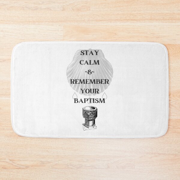 Item preview, Stay Calm - Baptism designed and sold by Sean Kilgo.