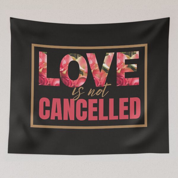 Item preview, LOVE IS NOT CANCELLED FLORAL LETTERD TSHIRT AND MERCH designed and sold by JaylaStarr.