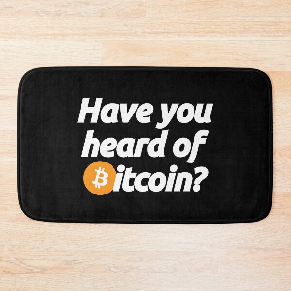 Item preview, Have you heard of Bitcoin - Crypto Btc Blockchain Currency Quote designed and sold by elhefe.