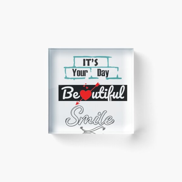 Item preview, It's Your Day Beautiful Smile designed and sold by MeezBee.