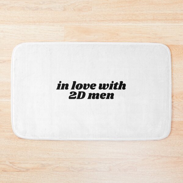 Item preview, in love with 2D men  designed and sold by irianmann.