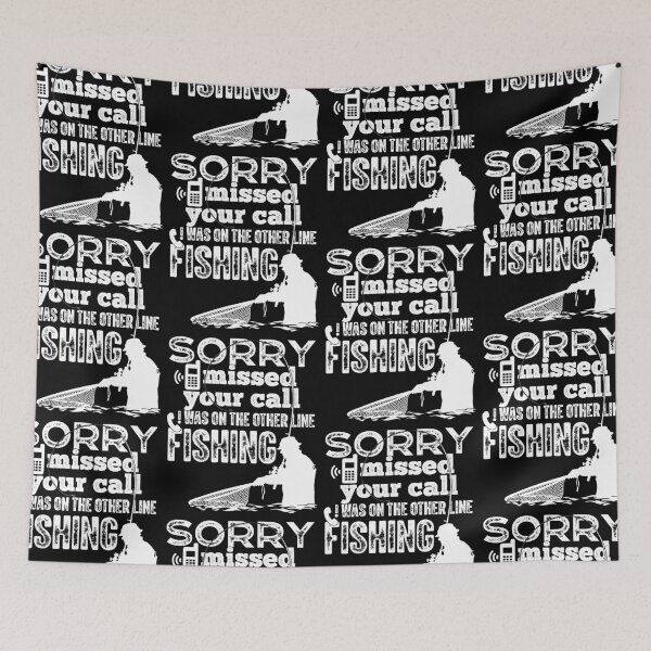 Item preview, Sorry I Missed Your Call I Was On The Other Line Fishing Funny designed and sold by GravitiTees.