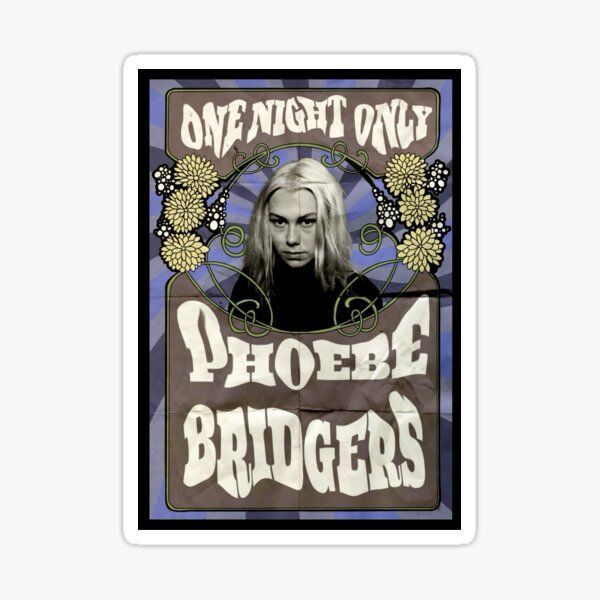 Phoebe Bridgers Poster Sticker For Sale By Sofialissuzzo Redbubble