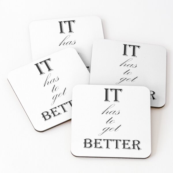 Item preview, 13 Reasons WHY Quotes 2021 "It has to get better."  13 reasons why Sticker 2021 and T-shirt . Philosophy Mind . Deep designed and sold by simostore1.