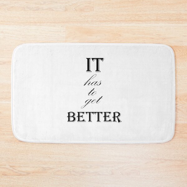 Item preview, 13 Reasons WHY Quotes 2021 "It has to get better."  13 reasons why Sticker 2021 and T-shirt . Philosophy Mind . Deep designed and sold by simostore1.