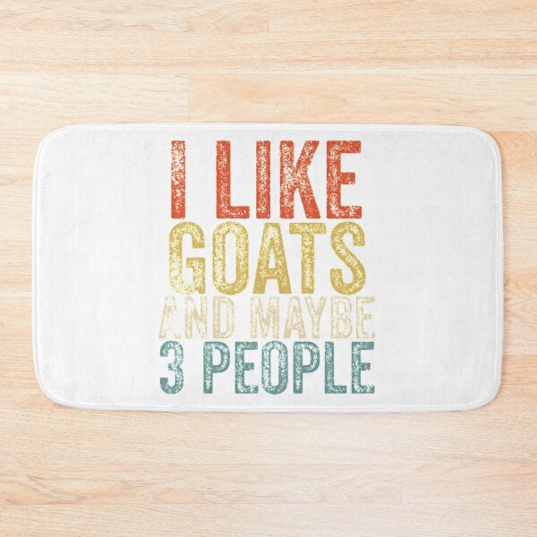 Item preview, I Like Goats And Maybe Three People designed and sold by chetme.
