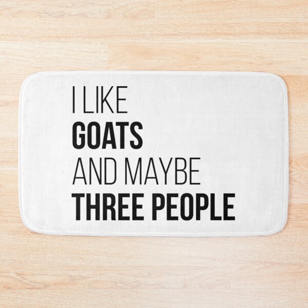 Item preview, I Like Goats And Maybe Three People designed and sold by chetme.