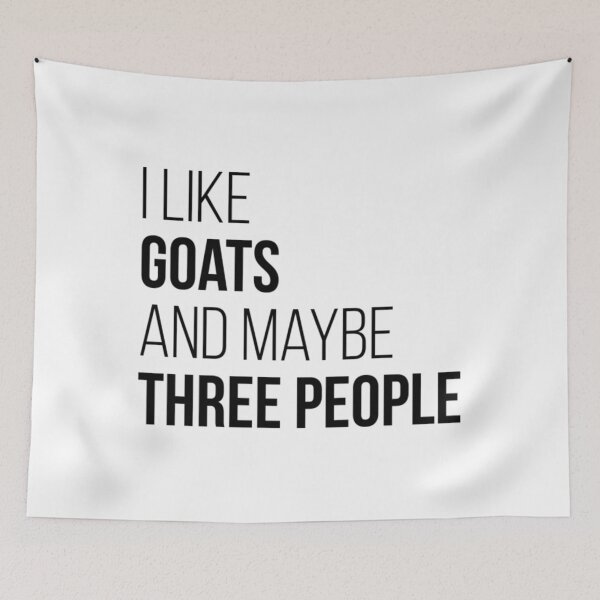 Item preview, I Like Goats And Maybe Three People designed and sold by chetme.