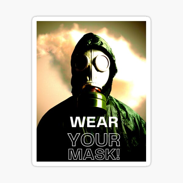 ALWAYS "WEAR YOUR MASK! Sticker