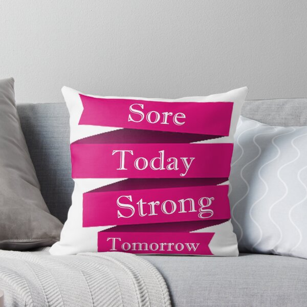 Item preview, Sore Today Strong Tommorrow designed and sold by MeezBee.