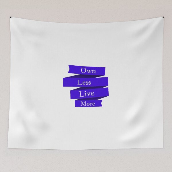 Item preview, Own Less Live More designed and sold by MeezBee.