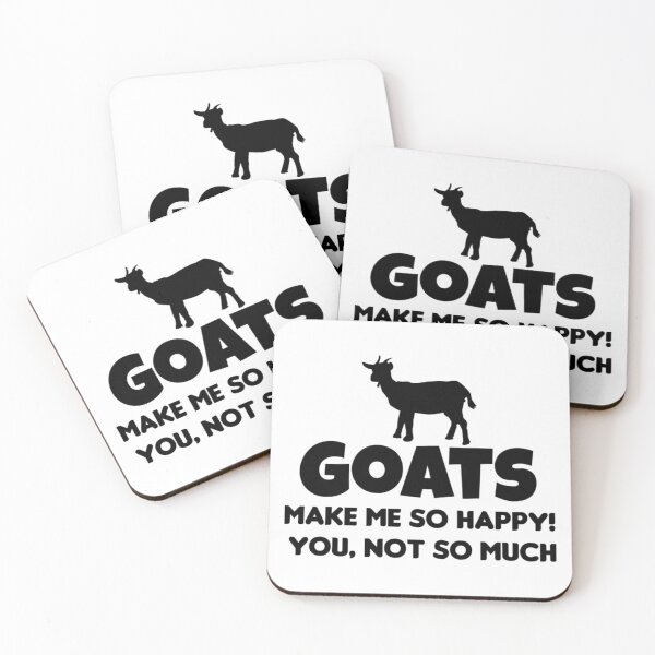 Item preview, GOATS MAKE ME SO HAPPY, YOU NOT SO MUCH designed and sold by chetme.