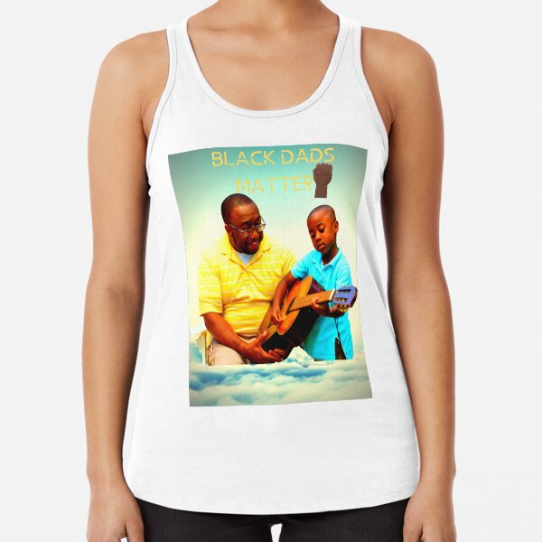 "BLACK DADS MATTER!" Racerback Tank Top